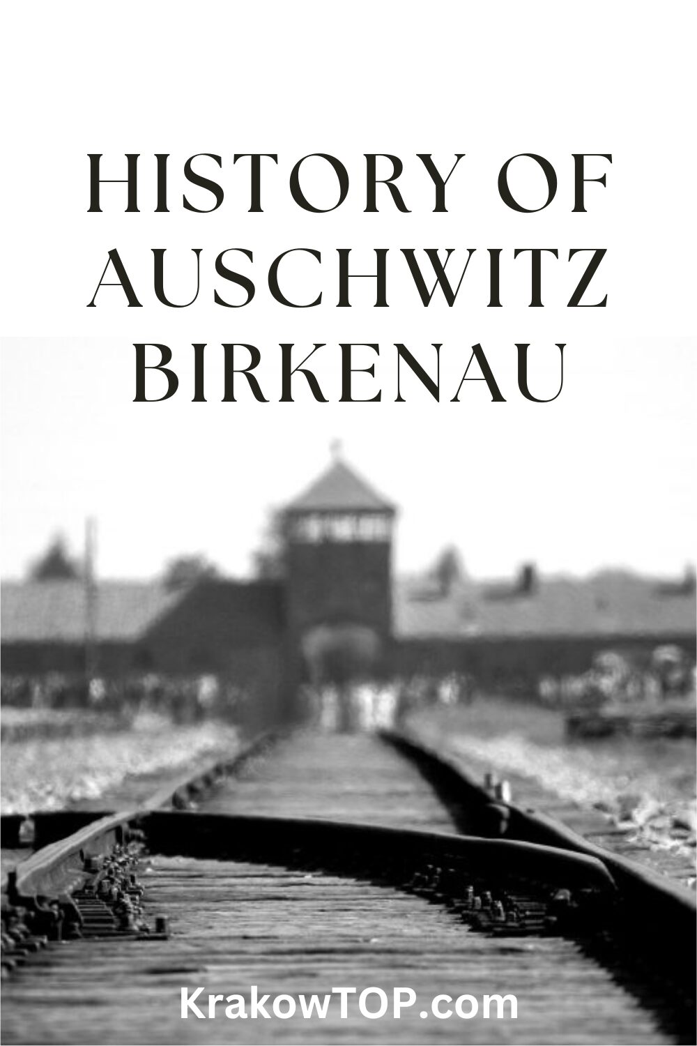 Explore the history of Auschwitz Birkenau