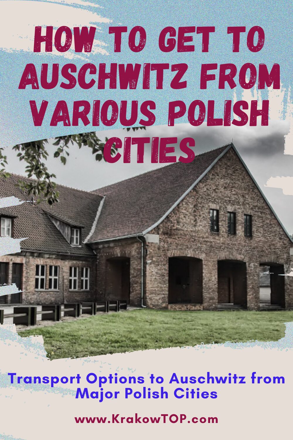 How to get to Auschwitz from Polish cities