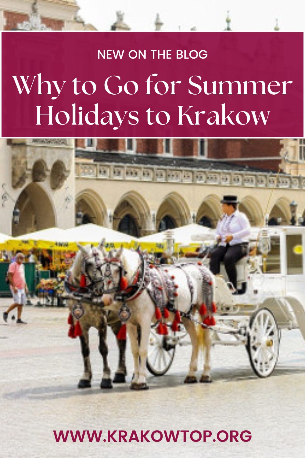 Top Reasons to Choose Krakow for Summer Holiday