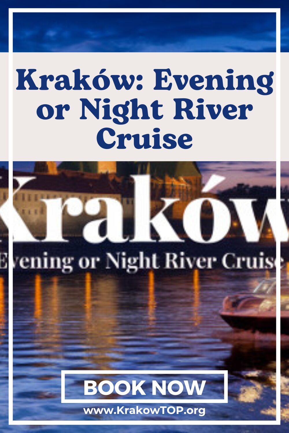 Unforgettable Krakow Evening River Cruises